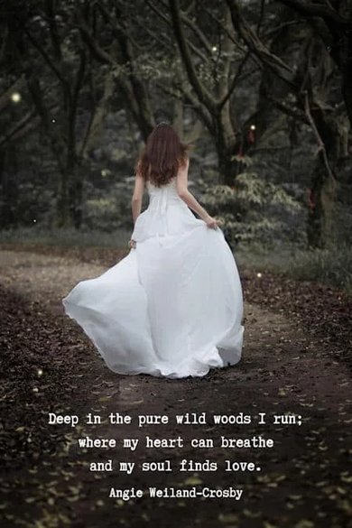 deep in the pure wild woods I run quote