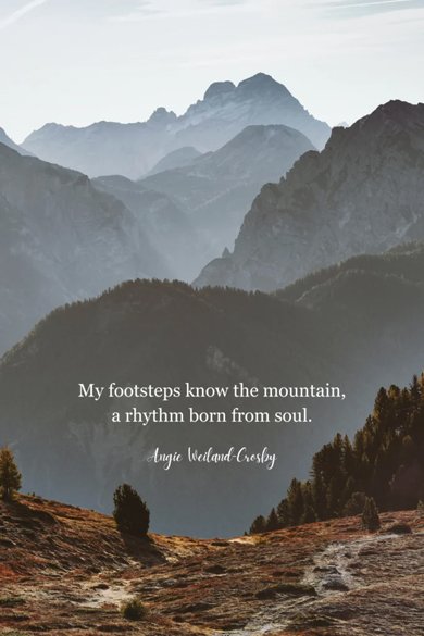 my footsteps know the mountain quote